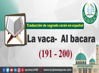 Traducción de sagrado corán en español - 2 - La vaca Al bacara – (191 – 200)