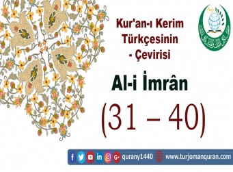 Kur'an-ı Kerim Türkçesinin Çevirisi - Al-i İmrân Sûresi – (31–40 )